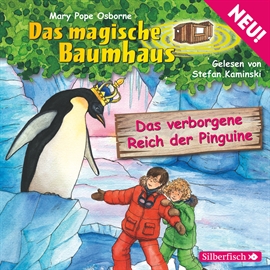 Hörbuch Das verborgene Reich der Pinguine (Das magische Baumhaus 38)  - Autor Mary Pope Osborne   - gelesen von Stefan Kaminski