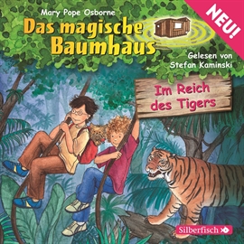 Hörbuch Im Reich des Tigers (Das magische Baumhaus 17)  - Autor Mary Pope Osborne   - gelesen von Stefan Kaminski