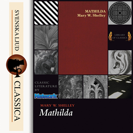 Hörbuch Mathilda  - Autor Mary Shelley   - gelesen von Cori Samuel