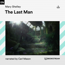 Hörbuch The Last Man  - Autor Mary Shelley   - gelesen von Schauspielergruppe