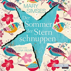 Hörbuch Der Sommer der Sternschnuppen  - Autor Mary Simses   - gelesen von Schauspielergruppe