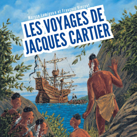 Hörbuch Les voyages de Jacques Cartier - À la découverte du Canada  - Autor Maryse Lamigeon   - gelesen von Schauspielergruppe