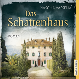 Hörbuch Das Schattenhaus  - Autor Mascha Vassena   - gelesen von Ditte Schupp