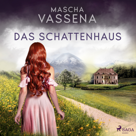 Hörbuch Das Schattenhaus  - Autor Mascha Vassena   - gelesen von Ditte Schupp