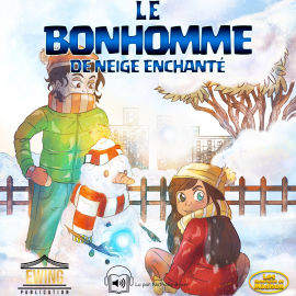 Hörbuch Le Bonhomme de Neige Enchante  - Autor Mason Ewing   - gelesen von Nathalie Boyer