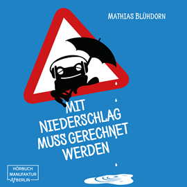 Hörbuch Mit Niederschlag muss gerechnet werden  - Autor Mathias Blüdorn   - gelesen von Matthias Lühn