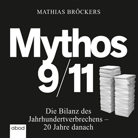 Hörbuch Mythos 9/11  - Autor Mathias Bröckers.   - gelesen von Klaus B. Wolf