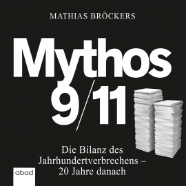 Hörbuch Mythos 9/11  - Autor Mathias Bröckers   - gelesen von Klaus B. Wolf