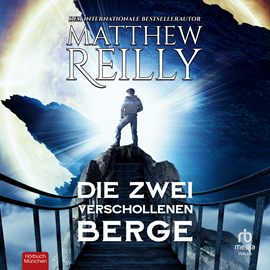 Hörbuch Die zwei verschollenen Berge  - Autor Matthew Reilly   - gelesen von Mathias Grimm.