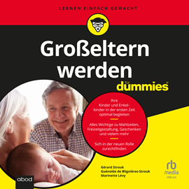 Hörbuch Großeltern werden für Dummies  - Autor Guénolée de Blignières-Strouk;Gérard Strouk;Marinette Lévy   - gelesen von Mathias Grimm.