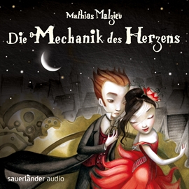 Hörbuch Die Mechanik des Herzens  - Autor Mathias Malzieu   - gelesen von Vladimir Burlakov