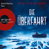 Hörbuch Die Überfahrt  - Autor Mats Strandberg   - gelesen von David Nathan