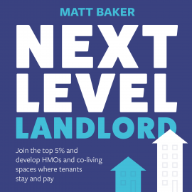 Hörbuch Next Level Landlord  - Autor Matt Baker   - gelesen von Matt Baker