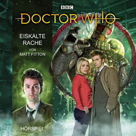 Hörbuch Doctor Who - Eiskalte Rache  - Autor Matt Fitton   - gelesen von Axel Malzacher