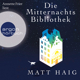 Hörbuch Die Mitternachtsbibliothek  - Autor Matt Haig   - gelesen von Annette Frier