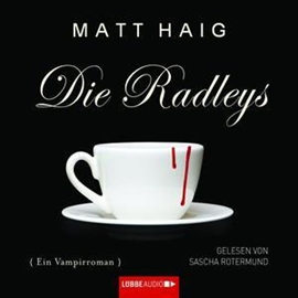 Hörbuch Die Radleys  - Autor Matt Haig   - gelesen von Sascha Rotermund