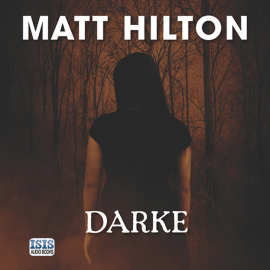 Hörbuch Darke  - Autor Matt Hilton   - gelesen von Julia Barrie