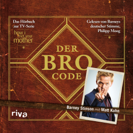 Hörbuch Der Bro Code  - Autor Matt Kuhn   - gelesen von Philipp Moog