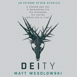 Hörbuch Deity  - Autor Matt Wesolowski   - gelesen von Schauspielergruppe