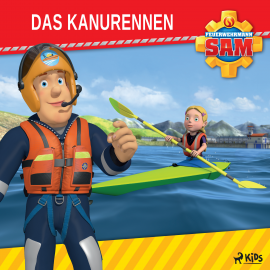 Hörbuch Feuerwehrmann Sam - Das Kanurennen  - Autor Mattel   - gelesen von Monty Arnold