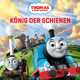 Hörbuch Thomas und seine Freunde - König der Schienen  - Autor Mattel   - gelesen von Monty Arnold