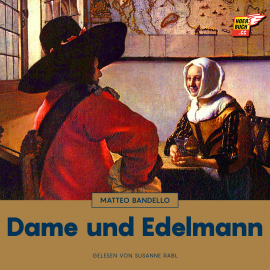 Hörbuch Dame und Edelmann  - Autor Matteo Bandello   - gelesen von Susanne Rabl