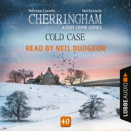 Hörbuch Cold Case - Cherringham - A Cosy Crime Series, Episode 40 (Unabridged)  - Autor Matthew Costello, Neil Richards   - gelesen von Neil Dudgeon
