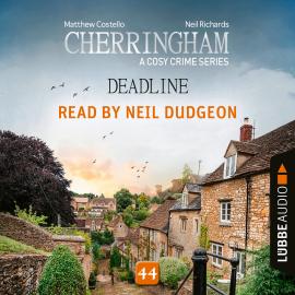 Hörbuch Deadline - Cherringham, Episode 44 (Unabridged)  - Autor Matthew Costello, Neil Richards   - gelesen von Neil Dudgeon