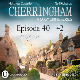 Hörbuch Episode 40-42 - A Cosy Crime Compilation - Cherringham: Crime Series Compilations 14 (Unabridged)  - Autor Matthew Costello, Neil Richards   - gelesen von Neil Dudgeon