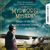 Danger in the Air - Mydworth Mysteries - A Cosy Historical Mystery Series (Episode 6)