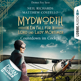 Hörbuch Mydworth - Countdown im Cockpit - Ein Fall für Lord und Lady Mortimer  - Autor Matthew Costello;Neil Richards   - gelesen von Demet Fey