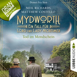Hörbuch Mydworth Tod im Mondschein Ein Fall für Lord und Lady Mortimer 2  - Autor Matthew Costello;Neil Richards   - gelesen von Demet Fey.