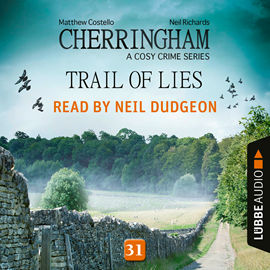 Hörbuch Trail of Lies - Cherringham - A Cosy Crime Series: Mystery Shorts 31  - Autor Matthew Costello;Neil Richards   - gelesen von Neil Dudgeon