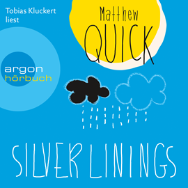 Hörbuch Silver Linings  - Autor Matthew Quick   - gelesen von Daniel Drewes