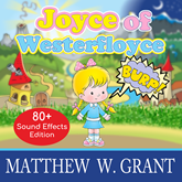 Joyce of Westerfloyce - The Story of the Tiny Little Girl with the Tiny Little Voice (Sound Effects Special Edition Fully Remast