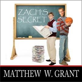 Hörbuch Zach's Secret (Unabridged)  - Autor Matthew W. Grant   - gelesen von Kirk Hall