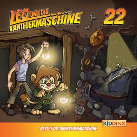Hörbuch Leo und die Abenteuermaschine, Folge 22: Rettet die Abenteuermaschine  - Autor Matthias Arnold   - gelesen von Schauspielergruppe