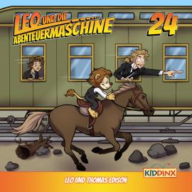 Hörbuch Leo und die Abenteuermaschine, Folge 24: Leo und Thomas Edison  - Autor Matthias Arnold   - gelesen von Schauspielergruppe