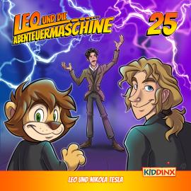 Hörbuch Leo und die Abenteuermaschine, Folge 25: Leo und Nikola Tesla  - Autor Matthias Arnold   - gelesen von Schauspielergruppe