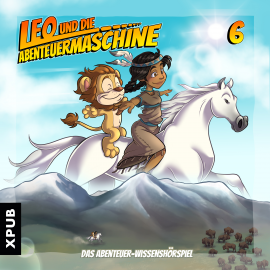 Hörbuch Leo und die Abenteuermaschine - Folge 6  - Autor Matthias Arnold   - gelesen von Schauspielergruppe