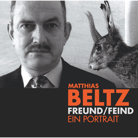 Hörbuch Freund/Feind - Ein Portrait  - Autor Matthias Beltz   - gelesen von Matthias Beltz