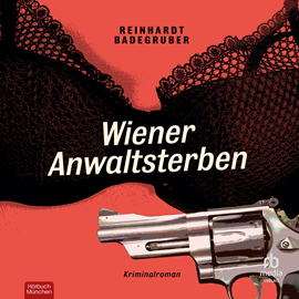 Hörbuch Wiener Anwaltsterben  - Autor Reinhardt Badegruber   - gelesen von Matthias Christian Rehrl