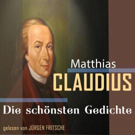 Hörbuch Matthias Claudius: Die schönsten Gedichte  - Autor Matthias Claudius   - gelesen von Jürgen Fritsche
