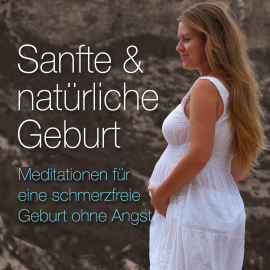 Hörbuch Sanfte & natürliche Geburt  - Autor Matthias Ernst Holzmann   - gelesen von Matthias Ernst Holzmann