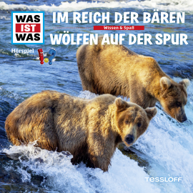 Hörbuch WAS IST WAS Hörspiel: Bären/ Wölfe  - Autor Matthias Falk   - gelesen von Schauspielergruppe