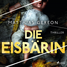 Hörbuch Die Eisbärin: Bergmann und Klein ermitteln – Der erste Fall  - Autor Matthias Gereon   - gelesen von Svenja Pages