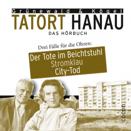 Hörbuch Tatort Hanau  - Autor Matthias Grünewald   - gelesen von Matthias Grünewald