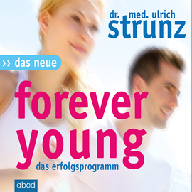 Hörbuch Das Neue Forever Young  - Autor Dr. med. Ulrich Strunz   - gelesen von Matthias Lühn