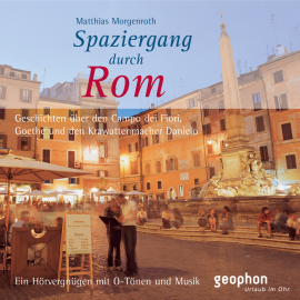 Hörbuch Spaziergang durch Rom  - Autor Matthias Morgenroth   - gelesen von Schauspielergruppe