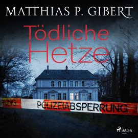 Hörbuch Tödliche Hetze  - Autor Matthias P. Gibert   - gelesen von Matthias Hinz